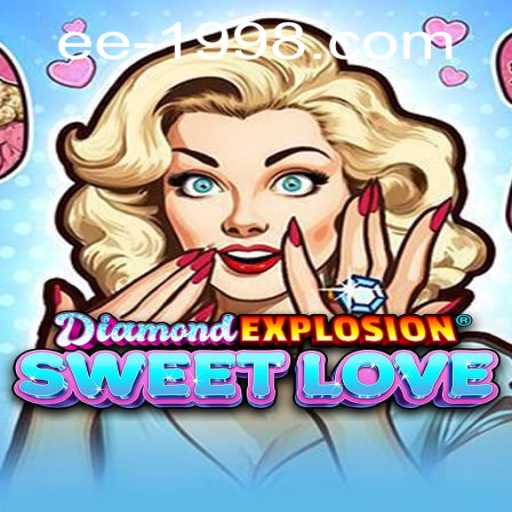Discover the Magic of 'DiamondExplosionSweetLove' in the Gaming World