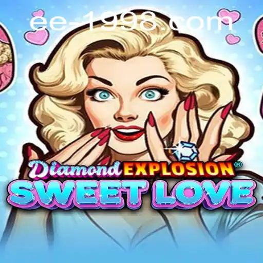 Discover the Magic of 'DiamondExplosionSweetLove' in the Gaming World